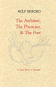 Book cover of: Architect, The Physician, & The Poet. By: Rolf Sigford