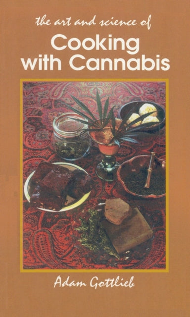 Book cover of: Cooking with Cannabis. By: Adam Gottlieb