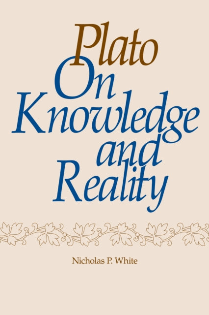 Book cover of: Plato on Knowledge and Reality