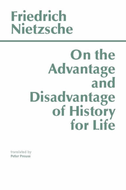 Book cover of: On the Advantage and Disadvantage of History for Life