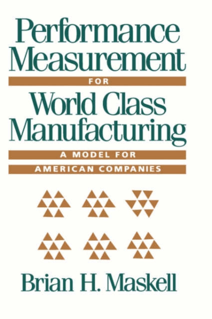 Book cover of: Performance Measurement for World Class Manufacturing