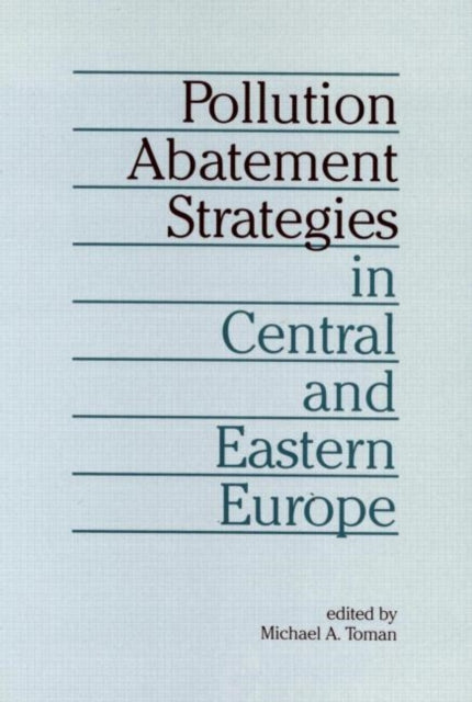 Book cover of: Pollution Abatement Strategies in Central and Eastern Europe