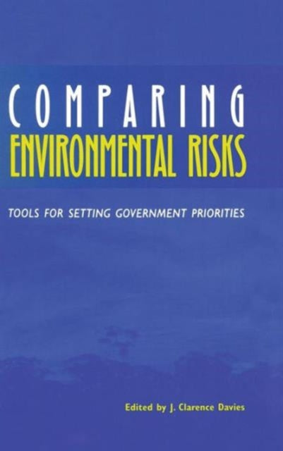 Book cover of: Comparing Environmental Risks. By: J. Clarence Davies
