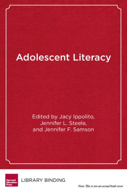 Book cover of: Adolescent Literacy. By: Jacy Ippolito