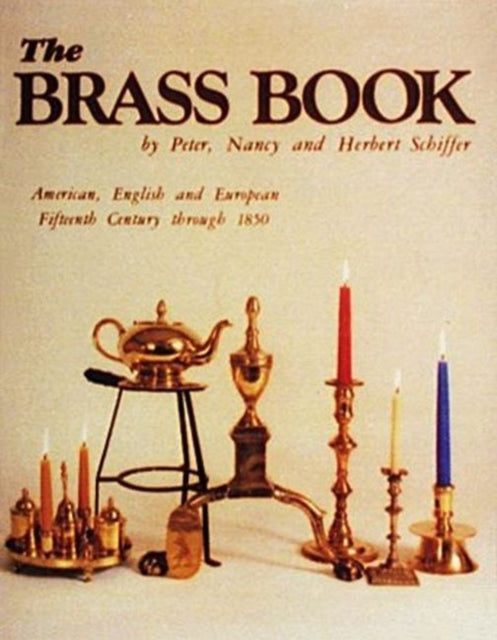 Book cover of: Brass Book, American, English, and European. By: Peter Schiffer
