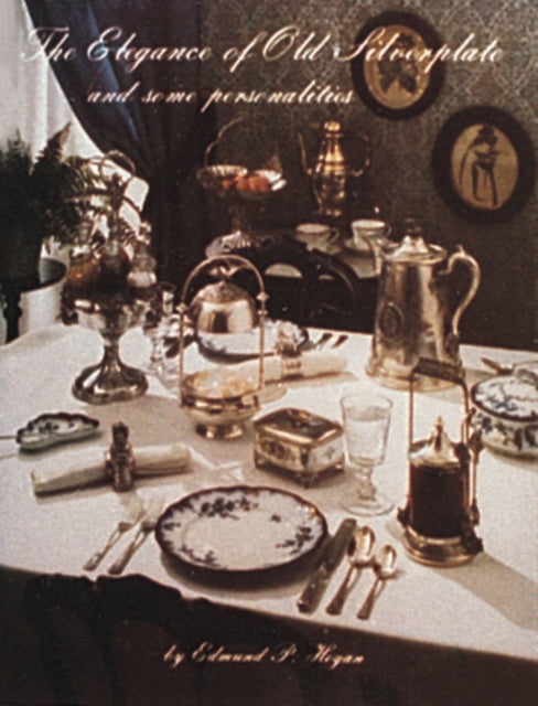 Book cover of: Elegance of Old Silverplate