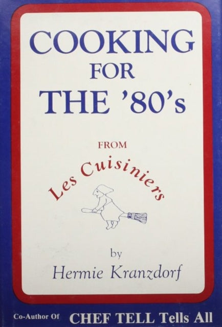 Book cover of: Cooking for the '80s. By: Hermie Kranzdorf