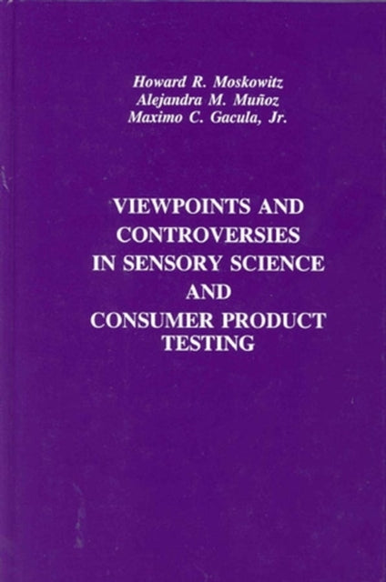 Book cover of: Viewpoints and Controversies in Sensory Science and Consumer Product Testing. By: Howard R. Moskowitz