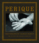 Book cover of: Perique: Photographs by Charles Martin. By: Charles Martin