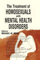 Book cover of: Treatment of Homosexuals With Mental Health Disorders. By: Michael W. Ross