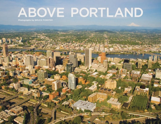 Book cover of: Above Portland. By: Bruce Forster