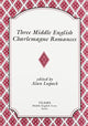 Book cover of: Three Middle English Charlemagne Romances. By: TEAMS (Consortium for the Teaching of the Middle Ages)