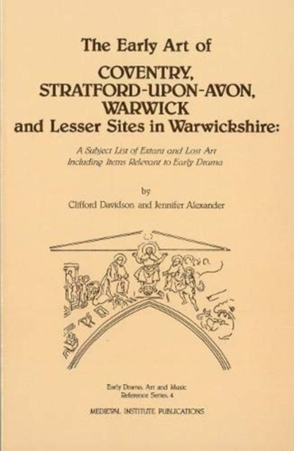 Book cover of: Early Art of Coventry, Stratford-upon-Avon, Warwick, and Lesser Sites in Warwickshire. By: Clifford Davidson