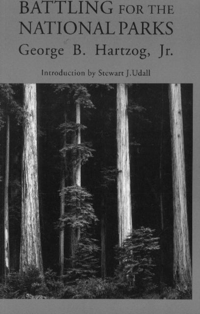 Book cover of: Battling for the National Parks. By: George B., Jr. Hartzog