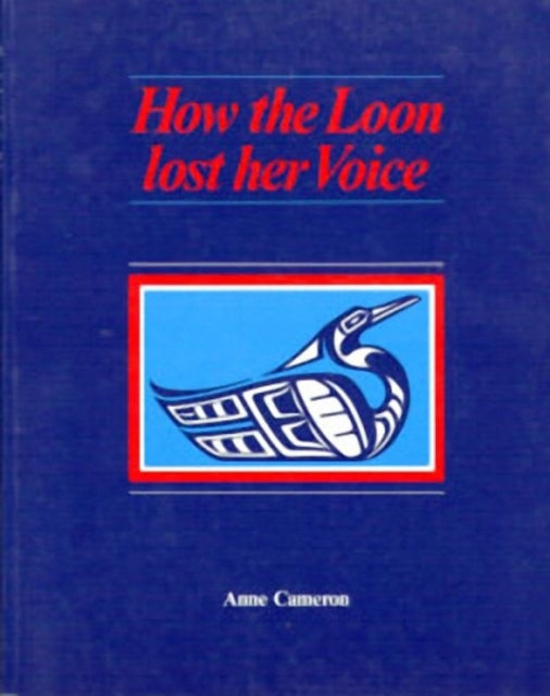 Book cover of: How the Loon Lost her Voice
