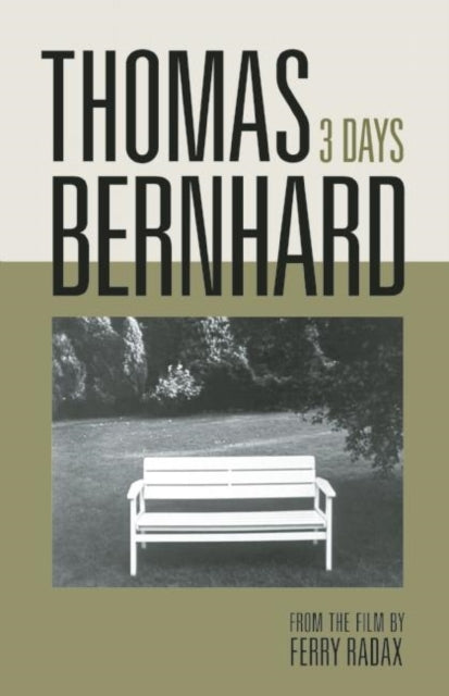 Book cover of: Thomas Bernhard: 3 Days. By: Thomas Bernhard