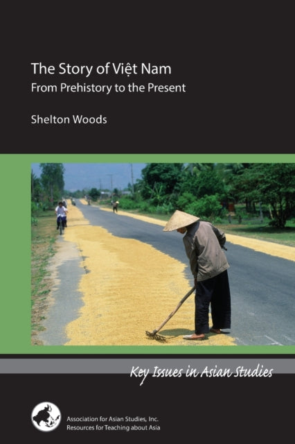 Book cover of: Story of Viet Nam – From Prehistory to the Present. By: L. Shelton Woods