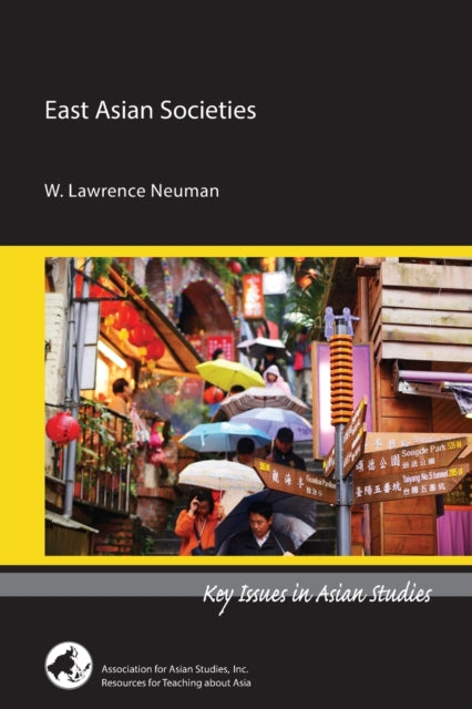 Book cover of: East Asian Societies. By: William Lawrence Neuman