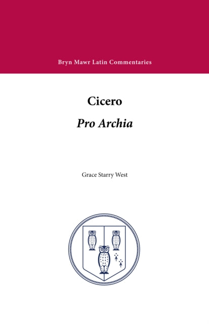 Book cover of: Pro Archia. By: Grace Starry West