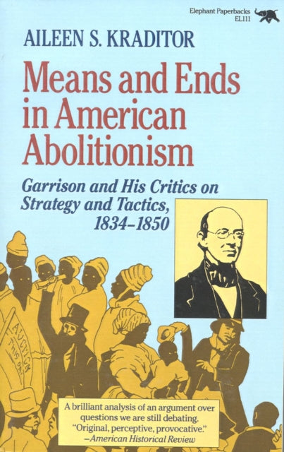 Book cover of: Means and Ends in American Abolitionism