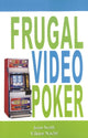 Book cover of: Frugal Video Poker. By: Jean Scott