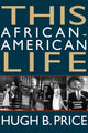 Book cover of: This African-American Life. By: Hugh B. Price