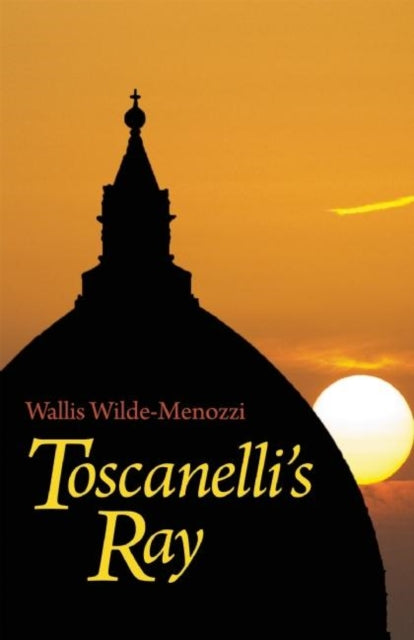 Book cover of: Toscanelli's Ray. By: Wallis Wilde-Menozzi