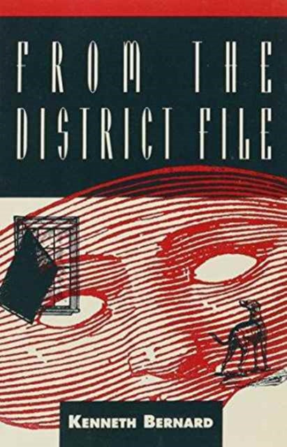 Book cover of: From the District File. By: Kenneth Bernard