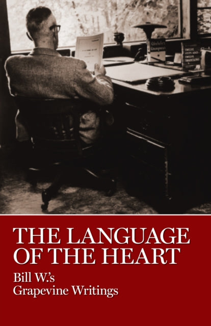 Book cover of: Language of the Heart. By: Bill W., W. Pseud Bill
