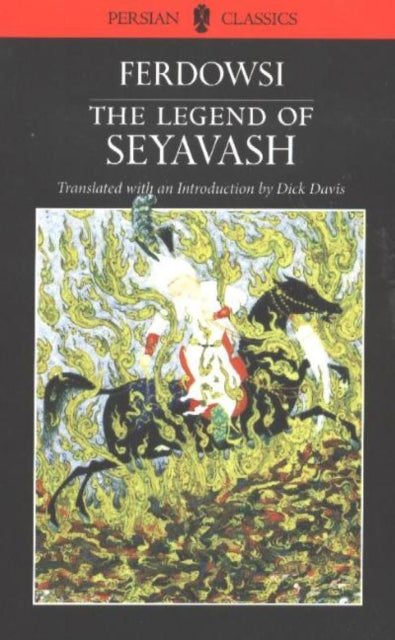 Book cover of: Legend of Seyavash. By: Ferdowsi