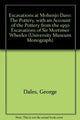 Book cover of: Excavations at Mohenjo Daro, Pakistan – The Pottery, with an Account of the Pottery from the 195 Excavations of Sir Mortimer Wheeler