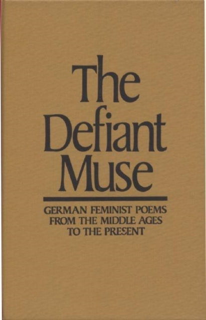 Book cover of: Defiant Muse: German Feminist Poems from the Middl. By: Susan L. Cocalis