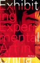 Book cover of: Exhibiting Experimental Art in China