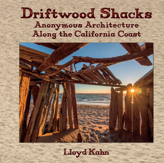 Book cover of: Driftwood Shacks. By: Lloyd Kahn