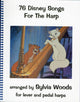 Book cover of: 76 Disney Songs for the Harp. By: Sylvia Woods