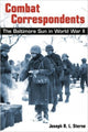 Book cover of: Combat Correspondents – The Baltimore Sun in World War II. By: Joseph R. L. Sterne