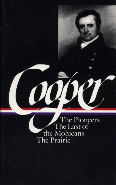 Book cover of: James Fenimore Cooper: The Leatherstocking Tales Vol. 1 (LOA #26)