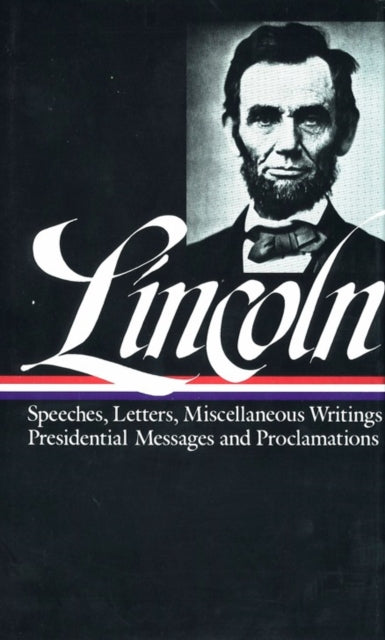 Book cover of: Abraham Lincoln: Speeches and Writings Vol. 2 1859-1865 (LOA #46). By: Abraham Lincoln