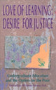 Book cover of: Love of Learning, Desire for Justice. By: William Reiser