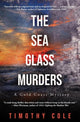 Book cover of: Sea Glass Murders. By: Timothy Cole