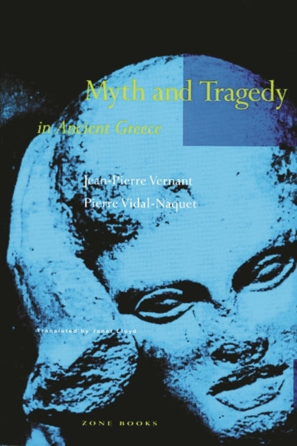 Book cover of: Myth and Tragedy in Ancient Greece