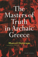 Book cover of: Masters of Truth in Archaic Greece. By: Marcel Detienne