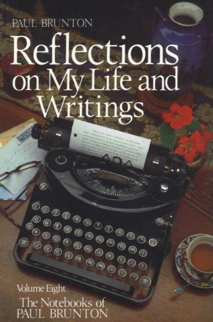 Book cover of: Reflections on My Life & Writings. By: Brunton