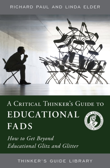 Book cover of: Critical Thinker's Guide to Educational Fads. By: Richard Paul - undifferentiated