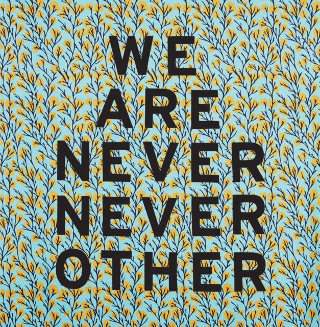 Book cover of: Aram Han Sifuentes: We Are Never Never Other. By: Aram Han Sifuentes
