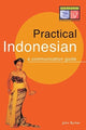 Book cover of: Practical Indonesian Phrasebook. By: John Barker