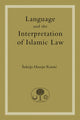 Book cover of: Language and the Interpretation of Islamic Law. By: Sukri Husayn Ramic