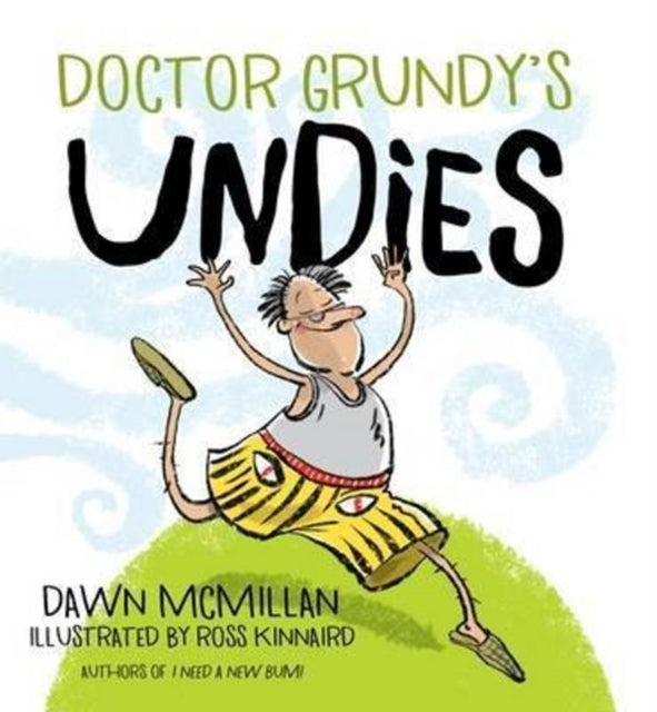 Book cover of: Doctor Grundy's Undies. By: Dawn McMillan