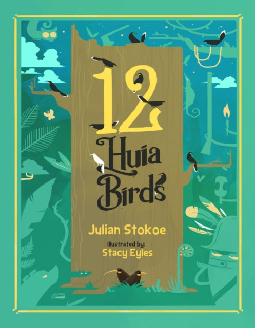 Book cover of: 12 Huia Birds. By: Julian Stokoe
