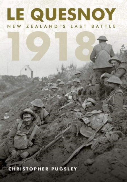 Book cover of: Le Quesnoy 1918. By: Christopher Pugsley
